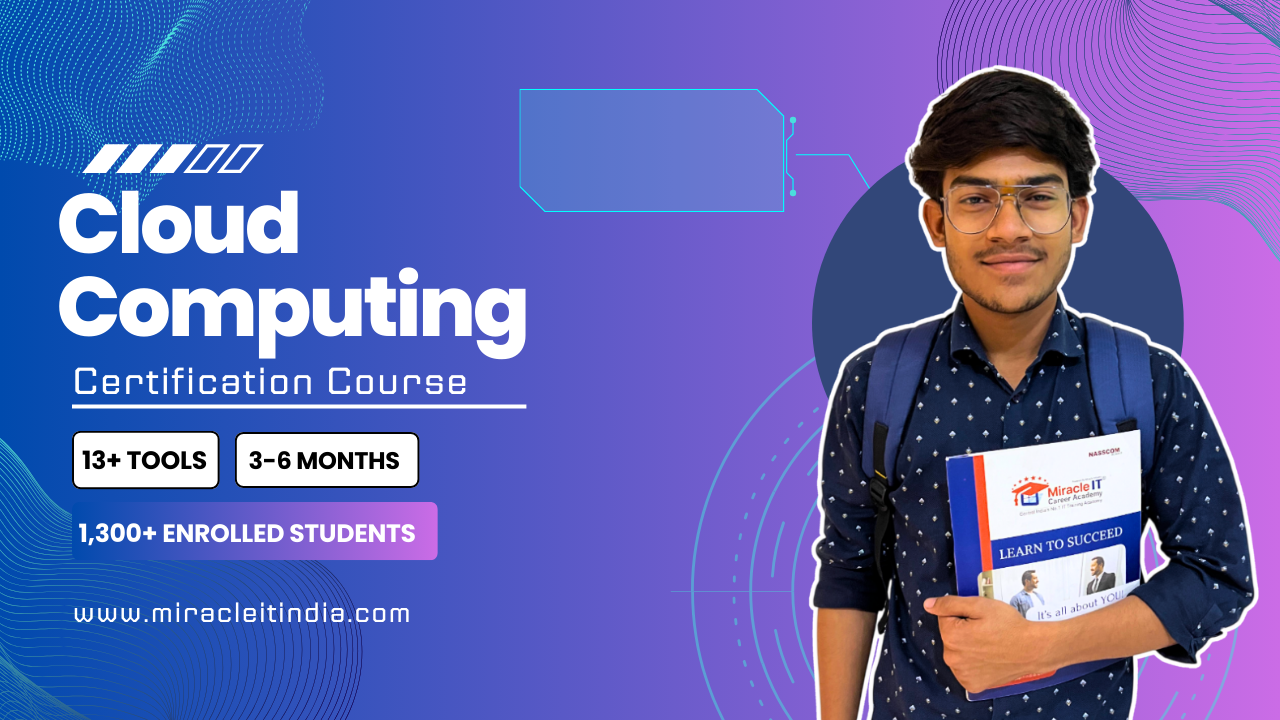 Cloud Computing Certification Course — held by Miracle-IT,Maharana Pratap Nagar