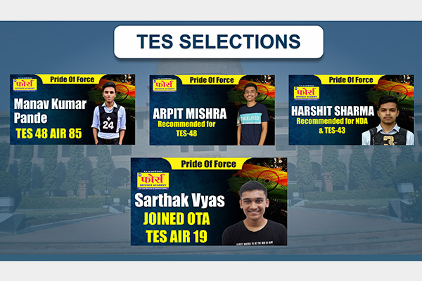 TES SELECTIONS — alumnus of फोर्स Defence Academy,sajan Nagar
