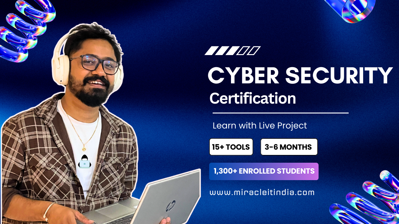 Cyber Security & Ethical Hacking — held by Miracle-IT,Maharana Pratap Nagar