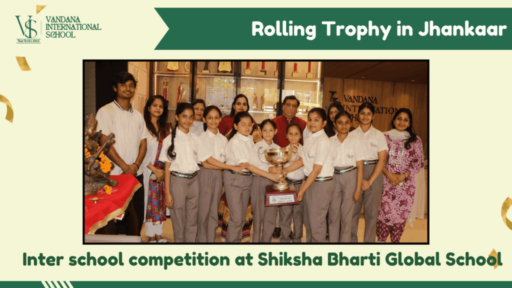 Rolling Trophy at Jhankar — Vandana International School Delhi